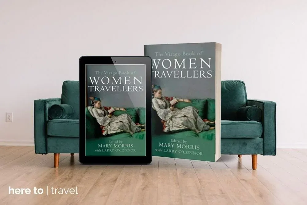 The Virago Book Of Women Travellers – Mary Morris